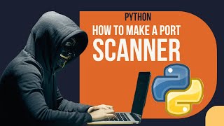 How to make a Port Scanner in python 10 week coding challenge Project 3 [upl. by Eenat]