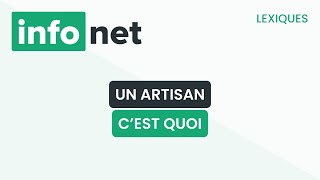 Un artisan cest quoi  définition aide lexique tuto explication [upl. by Eanyl]