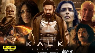 Kalki 2898 AD Full Movie  Prabhas Amitabh Bachchan Deepika Padukone  1080p HD Facts amp Review [upl. by Zetroc]