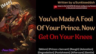 M4F quotUsedquot By Your Sadistic Prince NSFW Mdom Prince Adoration Degradation Punishment [upl. by Sheila572]