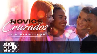 Novios Cruzados Los Diablitos  Video [upl. by Lewert]