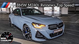 Best Bmw 2 Series ever 2022 M240i Review  Pov  Autobahn Top speed  By Moscarblog [upl. by Alaet]