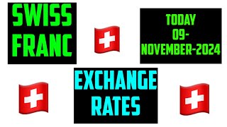 SWISS FRANC RATES TODAY 09 NOVEMBER 2024 [upl. by Lokin]