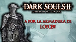 DARK SOULS 2  A por la armadura Caballero de Eloyce A lo manco [upl. by Bazar]