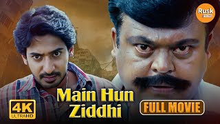 Main Hun Ziddhi 4K New Hindi Dubbed Movie  Prajwal Devraj Aindrita Ray Aishwarya Nag [upl. by Zul]