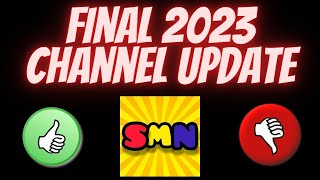 SMN Final Channel Update 2023 [upl. by Juta450]