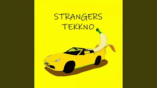 strangers tekkno [upl. by Ettelrats]