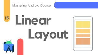 Linear Layouts in Android Studio  Mastering Android 15 [upl. by Lian]