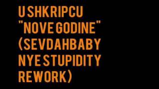 U Shkripcu  Nove godine SevdahBABY NYE stupidity rework [upl. by Nitsrek]