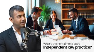 Whats the right time to start independent law practice [upl. by Fidole]