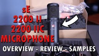 sE Electronics 2200a II and 2200a II C Microphone Review with Samples [upl. by Miriam]