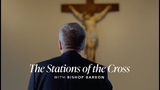 The Stations of the Cross with Bishop Barron [upl. by Ave]