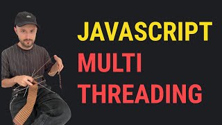 Is JavaScript single threaded NOT anymore Worker Threads [upl. by Batty]