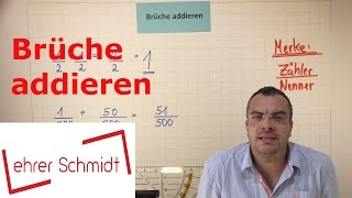 Brüche addieren  Bruchrechnung  Mathematik  Lehrerschmidt [upl. by Sweet645]