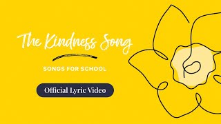 The Kindness Song  Official Lyric Video  Songs for School [upl. by Yadnus173]