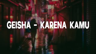 Geisha  Karena Kamu Lyrics [upl. by Nilats479]