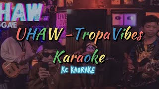 Uhaw reggae Karaoke  Tropavibes version reggaekaraoke [upl. by Netsirc533]