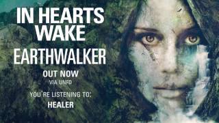 In Hearts Wake  Healer [upl. by Takeshi13]