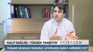 Yüksek Tansiyon Hastaları Ameliyatla Tedavi Edilebilir Mi [upl. by Enerak]