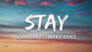 Rihanna  Stay Lyrics ft Mikky Ekko [upl. by Akineg]