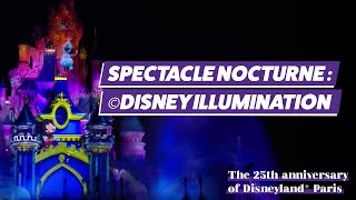 L’éblouissant spectacle nocturne « ©Disney Illumination » REPLAY [upl. by Asylem]