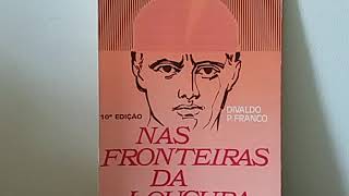 Audiolivro Nas Fronteiras da Loucura  Cap 3  Manoel Philomeno de Miranda  Divaldo P [upl. by Eitac]