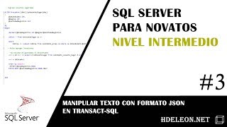 Sql Server nivel Intermedio  Manipular texto con formato JSON en transactsql  3 [upl. by Lewej]