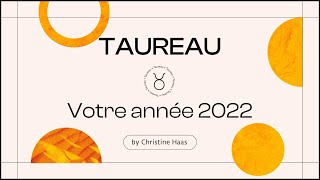 Horoscope 2022 Taureau ♉️ by Christine Haas [upl. by Nador813]