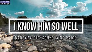 I Know Him So Well  Elaine Page and Barbara Dickson Lyrics Video [upl. by Adnopoz]