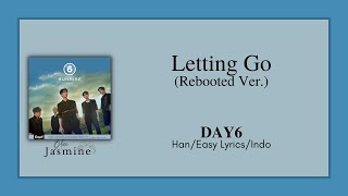 DAY6 데이식스  Letting Go 놓아 놓아 놓아 Rebooted Ver HanEasy LyricsSub Indo [upl. by Nylesoj]