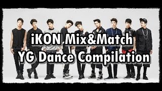 HD iKON MixampMatch YG Dance Compilation [upl. by Arbua]