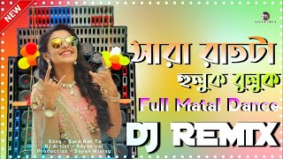 Sara Rat Ta Huluk Buluk Kore Katali Dj 2024  Spl Matal Dance Mix Fully Jbl HardBass Song Dj Sayan [upl. by Othelia]