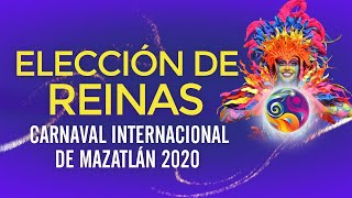 ELECCIÓN REINA DEL CARNAVAL DE MAZATLÁN 2020 [upl. by Aicelav]