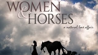 WOMEN amp HORSES A Natural Love Affair [upl. by Crescantia289]