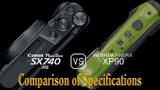 Canon PowerShot SX740 HS vs Fujifilm FINEPIX XP90 A Comparison of Specifications [upl. by Marguerite]