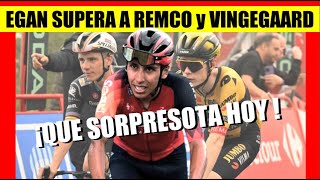 EGAN Bernal SORPRENDE HOY y LE GANA a REMCO y VINGEGAARD [upl. by Ninaj]