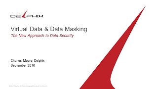 CSS2016D2S26 Virtual Data and Data Masking  Delphix [upl. by Selina]