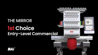 BAI THE MIRROR The 1st Choice EntryLevel Embroidery Machine for Beginners [upl. by Noyk]