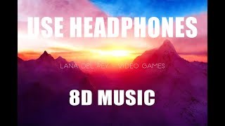 Lana Del Rey  Video Games 8D AUDIO [upl. by Ninehc]