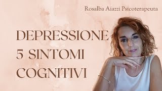 5 sintomi cognitivi della depressione [upl. by Notgnirrac]