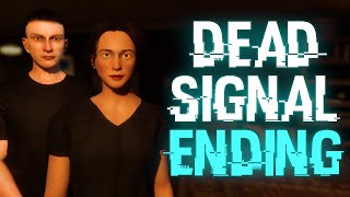 The Dead Signal ENDING was INSANE Normal Ending [upl. by Nairim]