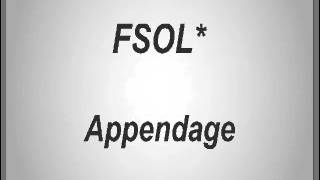 FSOL  Appendage [upl. by Jacques852]