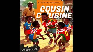 COUSIN ET COUSINE  SLASHA X LE JOKER X MOUANA ZAMBE  le rey des Ndjakas [upl. by Myer481]