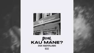 KAU MANE Ft Geazystillhigh [upl. by Bodwell]