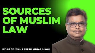 Sources of Muslim Law [upl. by Nnairak]