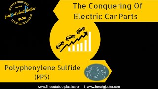 5 Reasons Why Polyphenylene Sulfide PPS Conquers Electric Vehicle Parts [upl. by Nelsen66]