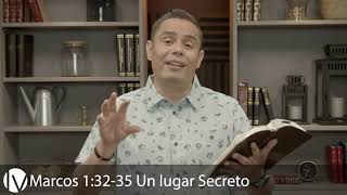 Marcos 13235  Un Lugar Secreto  Devocional  Pastor Fernando Serrano [upl. by Telrahc200]