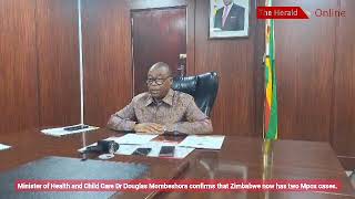 Minister Dr Douglas Mombeshora has announced that Zimbabwe has reported two confirmed cases of Mpox [upl. by Sinnylg255]