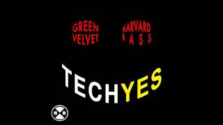 Green Velvet amp Harvard Bass  TECHYES [upl. by Davilman]