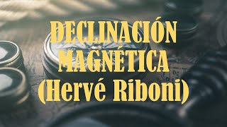 Declinación magnética HERVÉ RIBONI distancia ortodrómica rumbo inicial y waypoints [upl. by Risan632]